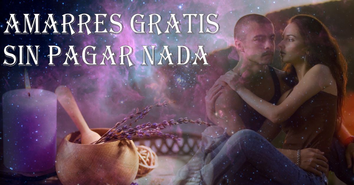 Amarres Gratis Sin Pagar Nada Brujer A En Cali Amarres De Amor